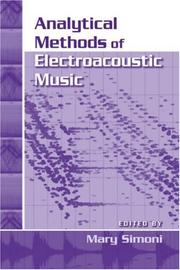 Cover of: Analytical methods of electroacoustic music by [edited by] Mary Simoni.