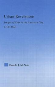 Cover of: Urban Revelations: Images of Ruin in the American City, 1790-1860 (Literary Criticism and Cultural Theory)