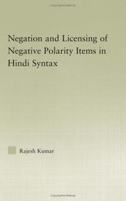 Negation and licensing of negative polarity items in Hindi syntax by Rajesh Kumar