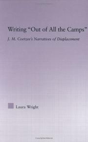 Cover of: Writing 'Out of All the Camps': J.M. Coetzee's Narratives of Displacement (Studies in Major Literary Authors)