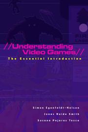 Cover of: Understanding Video Games by Simon Egenfeldt-Nielson, Jonas Heide Smith, Susana Pajares Tosca