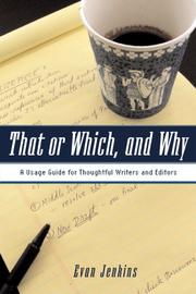 Cover of: That or Which, and Why: A Usage Guide for Thoughtful Writers and Editors