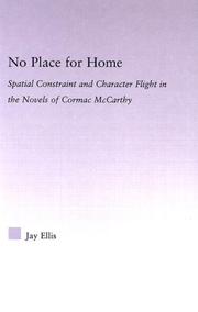 Cover of: No Place for Home: Spatial Constraint and Character Flight in the Novels of Cormac McCarthy (Studies in Major Literary Authors)