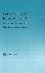 Cover of: Collective rights of indigenous peoples: identity-based movement of plain indigenous in Taiwan