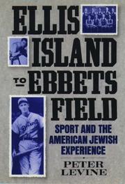 Cover of: Ellis Island to Ebbets Field by Peter Levine