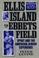Cover of: Ellis Island to Ebbets Field