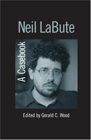 Cover of: Neil LaBute: A Casebook (Casebooks on Modern Dramatists)