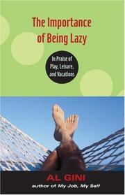 The Importance of Being Lazy by Al Gini