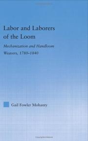 Cover of: Labor and Laborers of the Loom by Gail Fowler Mohanty