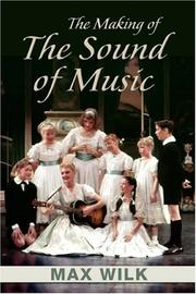 The Making of The Sound of Music by Max Wilk