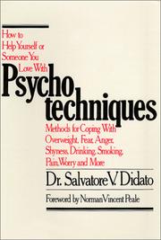 Cover of: Psychotechniques, how to help yourself or someone you love by Salvatore V. Didato