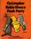 Cover of: Christopher Robin Gives a Pooh Party (Piglet Books)