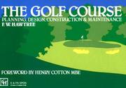 Cover of: The golf course by F. W. Hawtree