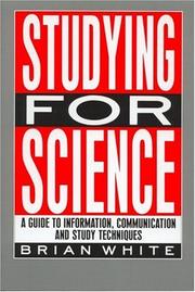 Cover of: Studying for Science: A guide to information, communication and study techniques