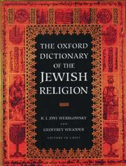 Cover of: The Oxford dictionary of the Jewish religion by R. J. Zwi Werblowsky, Geoffrey Wigoder