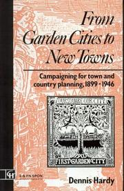 From garden cities to new towns by Dennis Hardy