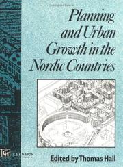 Cover of: Planning and Urban Growth in Nordic Countries (Studies in History, Planning and the Environment) | Thomas Hall