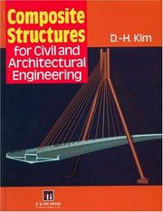 Composite structures for civil and architectural engineering by D.-H Kim