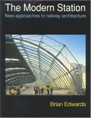 Cover of: The modern station: new approaches to railway architecture