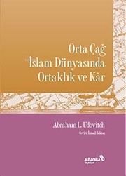 Cover of: Orta Çağ İslam Dünyasında Ortaklık ve Kar