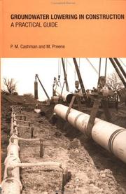 Groundwater lowering in construction by P. M. Cashman