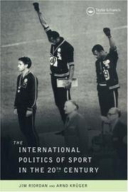 Cover of: The international politics of sport in the 20th century
