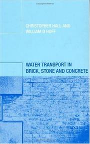 Water transport in brick, stone, and concrete by Hall, Christopher