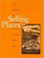 Cover of: Selling places: the marketing and promotion of towns and cities, 1850-2000