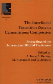 RILE M Second International Conference on the Interfacial Transition Zone in Cementitious Composites, Haifa, Isarel, March 8-12, 1998 by RILEM International Conference on the Interfacial Transition Zone in Cementitious Composites (2nd 1998 Haifa, Isarel)