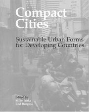 Cover of: Compact Cities: Sustainable Urban Forms for Developing Countries (Compact City)