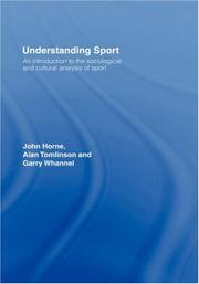 Cover of: Understanding sport: an introduction to the sociological and cultural analysis of sport