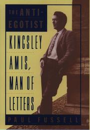 Cover of: The anti-egotist: Kingsley Amis, man of letters