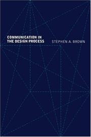 Communication in the design process by Brown, Stephen A.