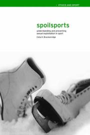 Cover of: Spoilsports: Understanding and Preventing Sexual Exploitation in Sport (Ethics and Sport)