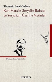 Cover of: Karl Marx'in Sosyalist Iktisadi ve Sosyalizm Üzerine Metinler by Thorstein Veblen