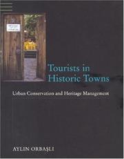 Tourists in historic towns by Aylin Orbasli