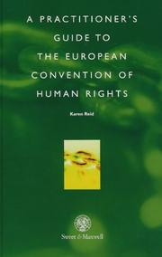 A practitioner's guide to the European Convention on Human Rights by Karen Reid