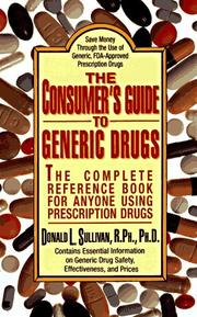 The consumer's guide to generic drugs by Donald L. Sullivan