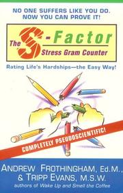 Cover of: The S-factor stress gram counter: rating life's hardships--the easy way!