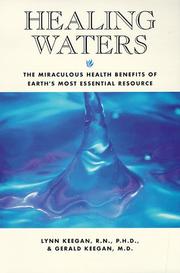 Cover of: Healing waters: the miraculous health benefits of earth's most essential resource