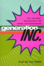 Cover of: Generation Inc.: the 100 best businesses for young entrepreneurs