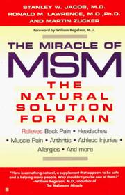 The Miracle of MSM:The Natural Solution for Pain by Stanley W. Jacob MD, Stanley W. Jacob