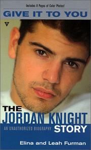 Cover of: Give it to you: the Jordan Knight story