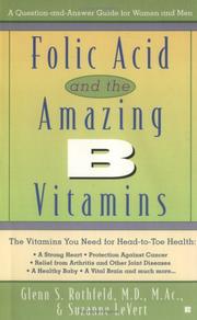 Cover of: Folic acid and the amazing B vitamins by Glenn S. Rothfeld