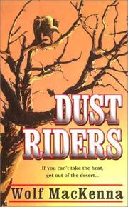 Cover of: Dust riders by Wolf MacKenna