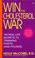 Cover of: Win the Cholesterol War