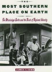 The Most Southern Place on Earth by James C. Cobb