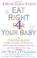 Cover of: Eat Right For Your Baby