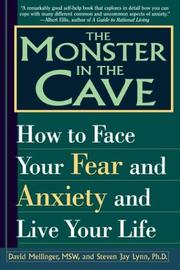 Cover of: The monster in the cave : how to face your fear and anxiety and live your life