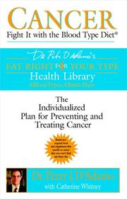 Cover of: Cancer: Fight It with the Blood Type Diet (Eat Right for Your Type Health Library)